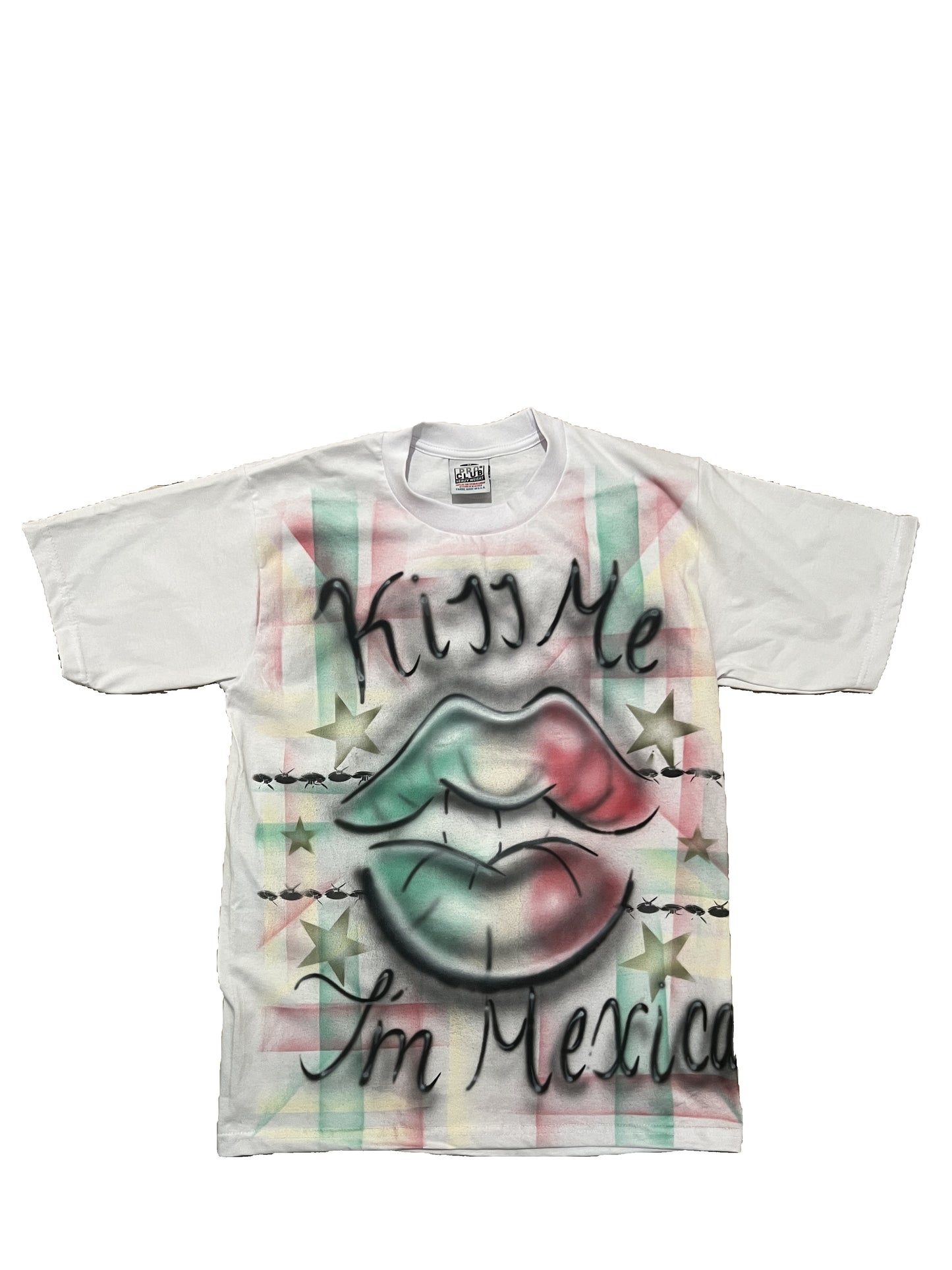 Kiss me im Mexican